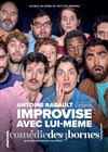 Antoine Rabault improvise avec lui-même - Comédie des 3 Bornes