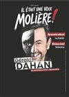 Affiche de Gérald Dahan dans Il était une voix... Molière !