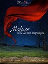 Molière ou le dernier impromptu - Théâtre Clavel