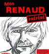 Mon Renaud préféré - Tête de l'Art 74