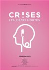 Crises - Les pièces mortes - Théâtre Le Célimène