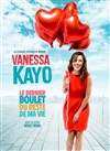 Vanessa Kayo dans Le dernier boulet du reste de ma vie - L'Européen