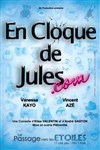 En Cloque de Jules.com - Théâtre le Passage vers les Etoiles - Salle du Passage