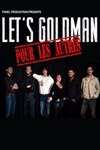 Let's Goldman - Théâtre à l'Ouest de Lyon
