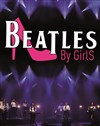 Beatles by girls - Auditorium Grand Avignon Le Pontet