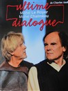 Ultime Dialogue - Théâtre Sous Le Caillou 