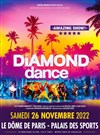 Diamond Dance - Le Dôme de Paris - Palais des sports