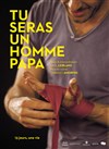 Tu seras un homme, papa - La Comédie d'Aix