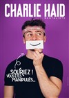 Charlie Haid dans Souriez, vous êtes manipulés... - Paradise République