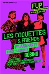 Les Coquettes & friends : Pyjama party - Bobino