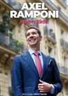 Axel Ramponi dans Pauvre Riche - Le Solo