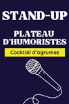 Cocktail d'agrumes : Plateau d'humoristes - Café Théâtre Le Citron Bleu