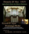 Récital d'Orgue - Eglise Notre-Dame des Blancs-Manteaux