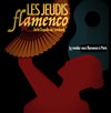 Jeudi Flamenco - La Chapelle des Lombards