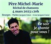 Concert du Père Michel Marie - Théâtre Jacques Coeur