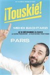 Touskié - La Scène Parisienne - Salle 2
