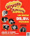 Wonder Pipelettes : La Brochette d'Humoristes 99,9% féminin - Théâtre l'Inox