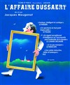 L'affaire Dussaert - Théâtre de Saint Maur - Salle Radiguet