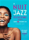 La 20ème Nuit du Jazz - Cité des Congrés