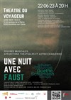 Une nuit avec Faust : oeuvres musicales, apparitions théâtrales et autres diableries - Théâtre du Voyageur