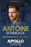 Antoine Donneaux dans Imitateur mais pas que ! - Apollo Comedy - salle Apollo 200