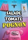 Salade Tomate Pognon - Coul'Théâtre