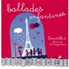 Les Ballades Enfantines - Comédie de Paris