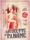 Laure Bontaz dans Laurette de Paname - Théâtre de la Méditerranée - Espace Comédia