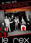 Le rex live orchestra - Le Rex de Toulouse