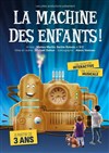 La machine des enfants ! - Théâtre Comédie de Lille 