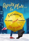 Après la pluie - La Coupole