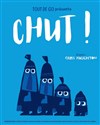 Chut ! - We welcome 