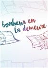 Bonheur en la demeure - Théo Théâtre - Salle Plomberie