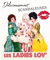 Les ladies lov Délicieusement Scandaleuses - Le Moulin des Roches de Toulouse Saint Orens