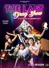 The Last drag show - Comédie de Rennes