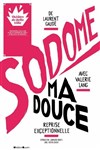 Sodome ma douce - Théâtre de Belleville