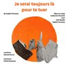 Je serai toujours là pour te tuer - Carré Rondelet Théâtre