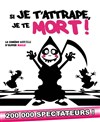 Si je t'attrape, je te mort ! - Théâtre des Chartrons