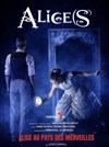 Alice(s) - Théâtre de l'Atelier 44