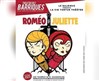Roméo et Juliette - Théâtre des Barriques