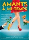 Amants à mi-temps - Comédie du Finistère - Les ateliers des Capuçins
