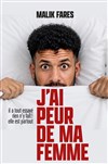J'ai peur de ma femme - Marelle des Teinturiers