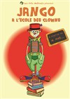 Jango, à l'école des clowns - Théâtre de la Cité