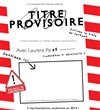 Titre provisoire (titre provisoire) - Théâtre Gérard Philipe - Maison pour tous Joseph Ricôme