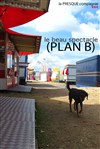 Le beau spectacle (plan B) - La Loge