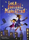 Lola et la sorcière de Manhattan - Aktéon Théâtre 