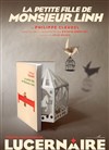 La petite fille de Monsieur Linh - Théâtre Le Lucernaire