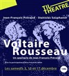 Voltaire Rousseau - TIL Théâtre