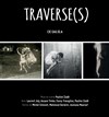 Traverse(s) - Le Théâtre de la Girandole