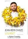 Jean-Remi Chaize dans Vivant - La Comédie de Toulouse
